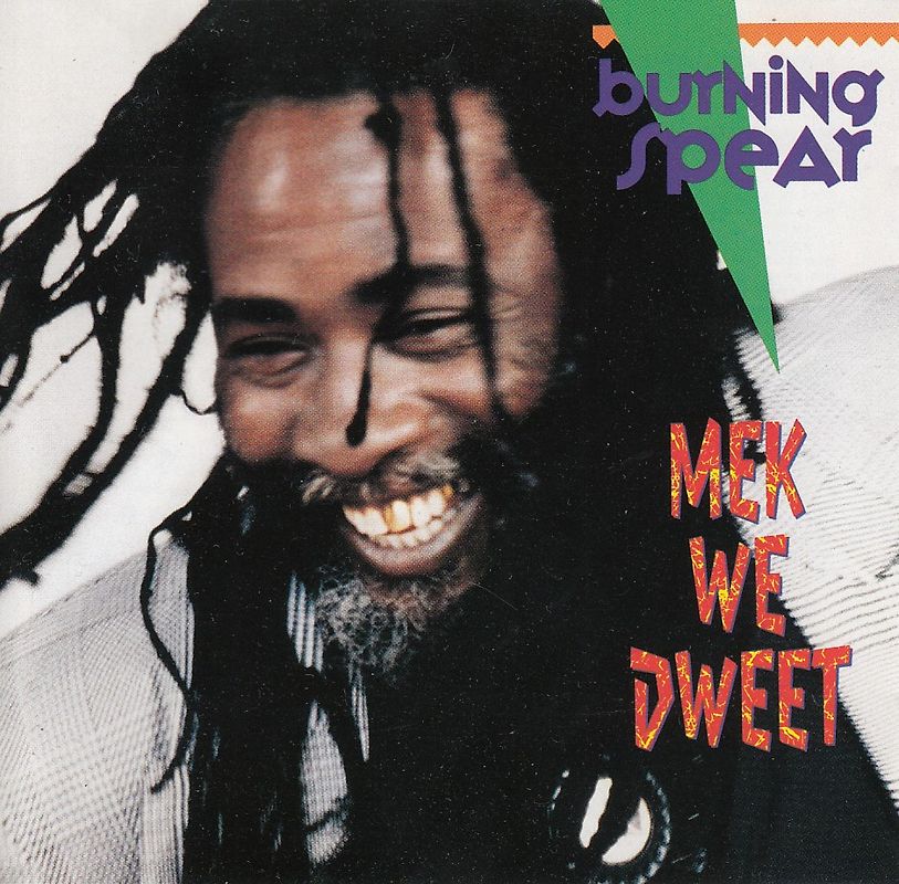 Burning Spear - Mek We Dweet