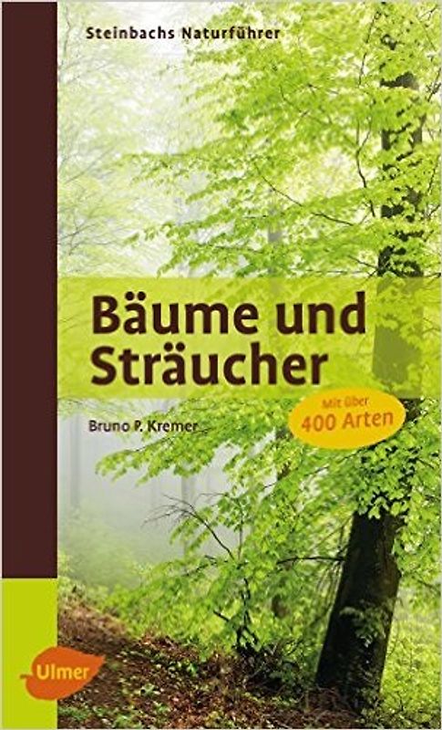 Steinbachs Naturführer Bäume und Sträucher
