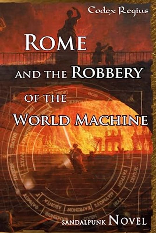Rome and the Robbery of the World Machine