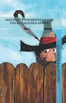 Geschichte vom braven Kasperl und dem schönen Annerl