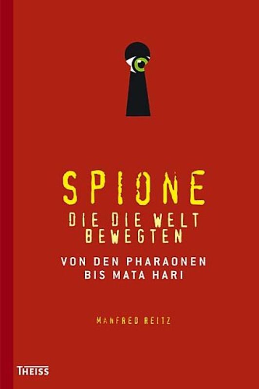 Spione, die die Welt bewegten