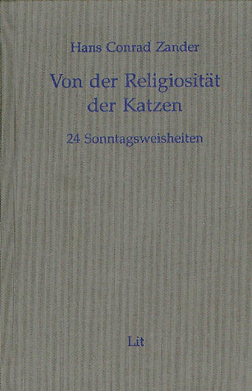 Gesammelte Werke / Von der Religiosität der Katzen