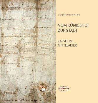 Vom Königshof zur Stadt