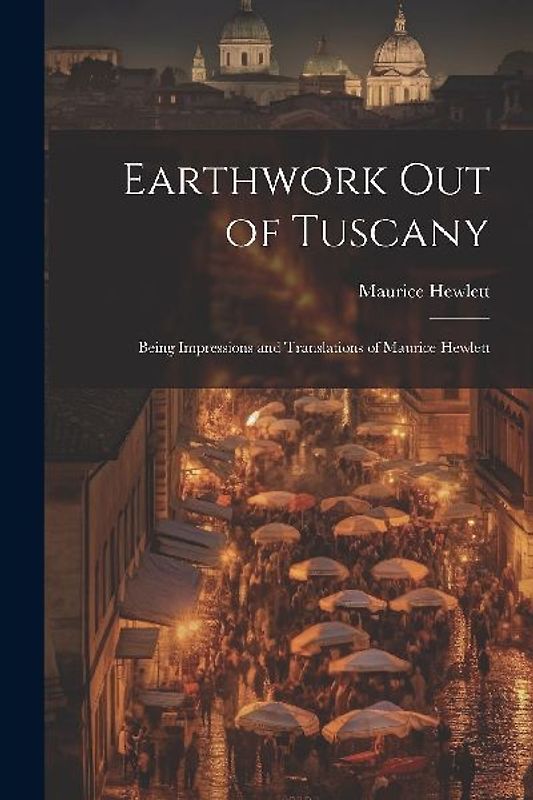 Earthwork out of Tuscany