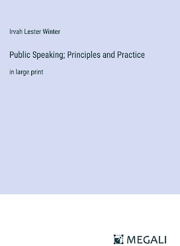 Public Speaking; Principles and Practice