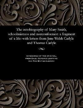 The Autobiography of Mary Smith, Schoolmistress and Nonconformist