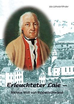 Erleuchteter Laie - Niklaus Wolf von Rippertschwand