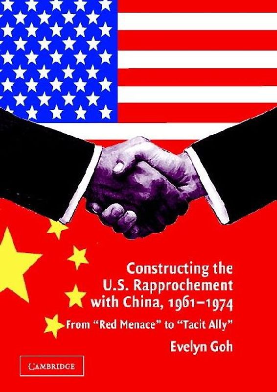 Constructing the U.S. Rapprochement with China, 1961-1974