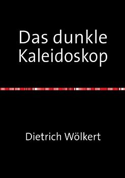 Das dunkle Kaleidoskop