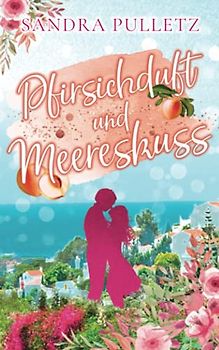 Pfirsichduft und Meereskuss