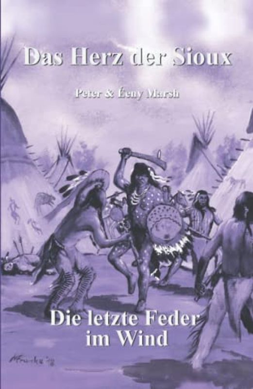 Das Herz der Sioux: Die letzte Feder im Wind