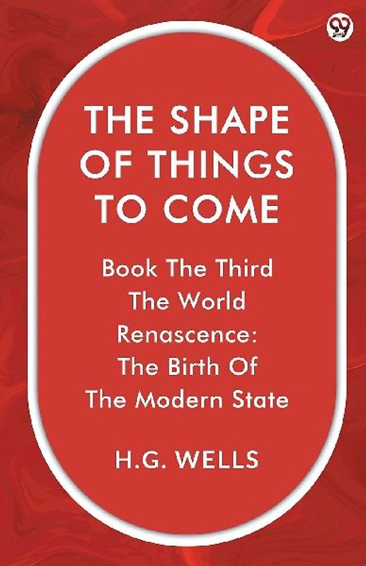 The Shape Of Things To Come Book The Third The World Renascence