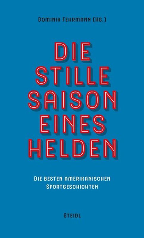 Die stille Saison eines Helden
