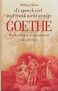 Goethe - "Er sprach viel und trank nicht wenig"