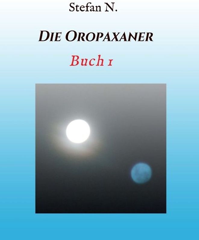 Die Abenteuer der Oropaxaner