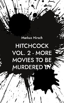 Hitchcock Vol. 2 - More Movies To Be Murdered By