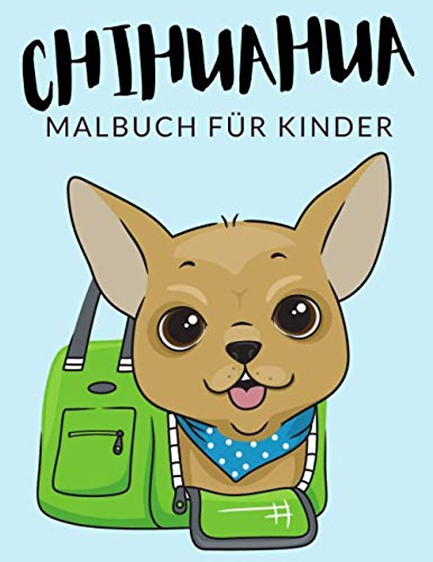 Chihuahua Malbuch Für Kinder: Chihuahua Malbücher Für Kinder, Techichi, Langhaar Chihuahua Malbuch Für Kinder, Über 30 Seiten zum Ausmalen, Perfekte ... im Alter von 4-8 Jahren und älter - 🔥 ✅ 🇩🇪
