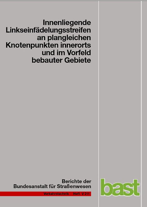 Innenliegende Linkseinfädelungsstreifen an plangleichen Knotenpunkten innerorts und im Vorfeld bebauter Gebiete