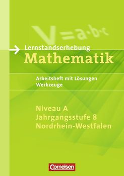 Lernstandserhebungen Mathematik - Nordrhein-Westfalen / 8. Schuljahr: Niveau A - Werkzeuge