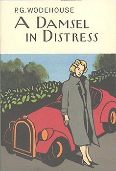 A Damsel In Distress (Everyman's Library P G WODEHOUSE)