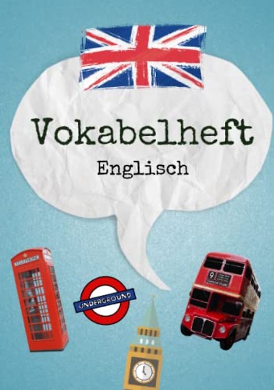 Vokabelheft Englisch: dreispaltig. Ideal für den Englischunterricht in der Schule und in der Ausbildung. DIN-A5-Format