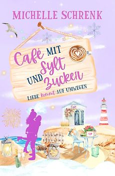 Café mit Sylt und Zucker: Liebe kommt auf Umwegen