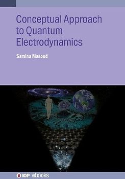 Conceptual Approach to Quantum Electrodynamics and Applications