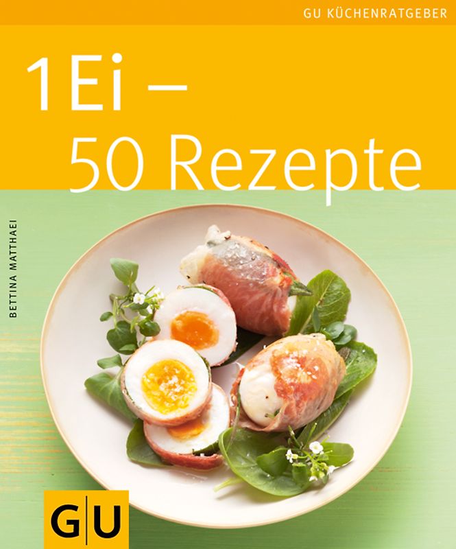 1 Ei - 50 Rezepte