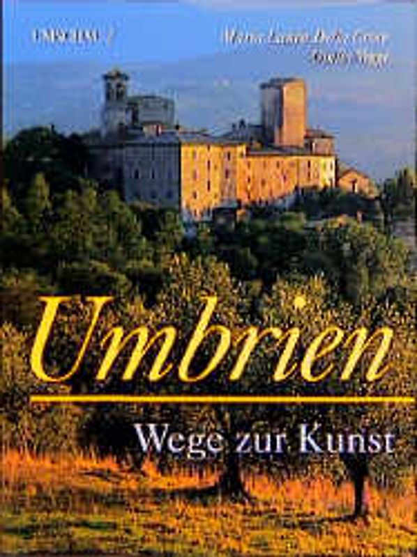 Umbrien. Wege zur Kunst