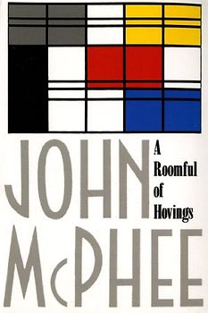 A Roomful of Hovings and Other Profil - McPhee, John