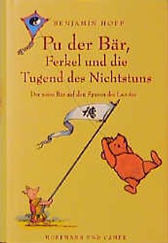 Pu der Bär, Ferkel und die Tugend des Nichtstuns