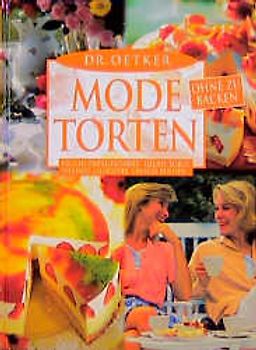 Modetorten - ohne zu Backen