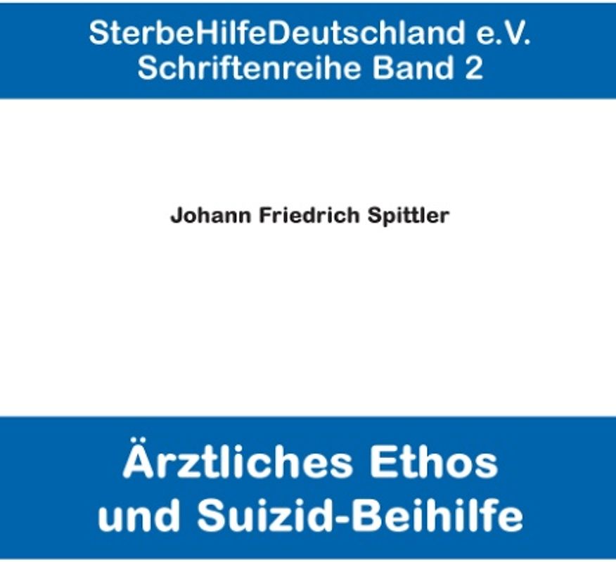 Ärztliches Ethos und Suizid-Beihilfe