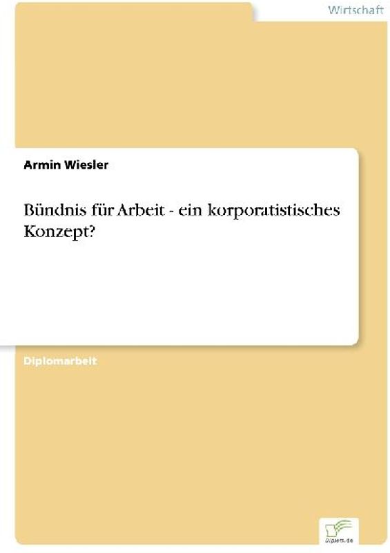 Bündnis für Arbeit - ein korporatistisches Konzept?