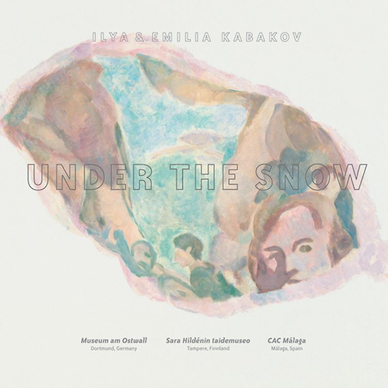 Ilya & Emilia Kabakov. Under the Snow /Unter dem Schnee