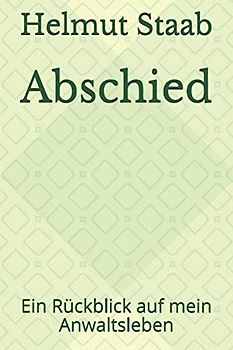 Abschied: Ein Rückblick auf mein Anwaltsleben