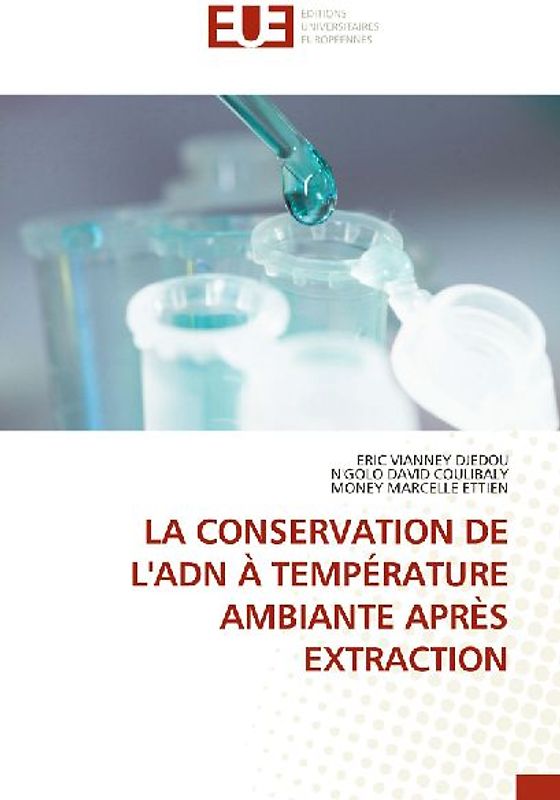 LA CONSERVATION DE L'ADN À TEMPÉRATURE AMBIANTE APRÈS EXTRACTION