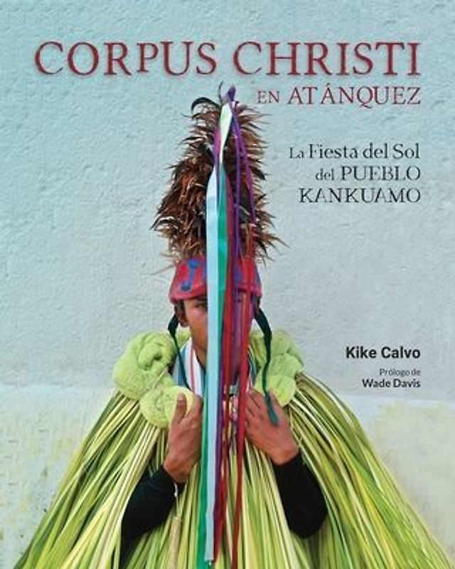 Corpus Christi en Atánquez. La Fiesta del Sol del Pueblo Kankuamo en Colombia.