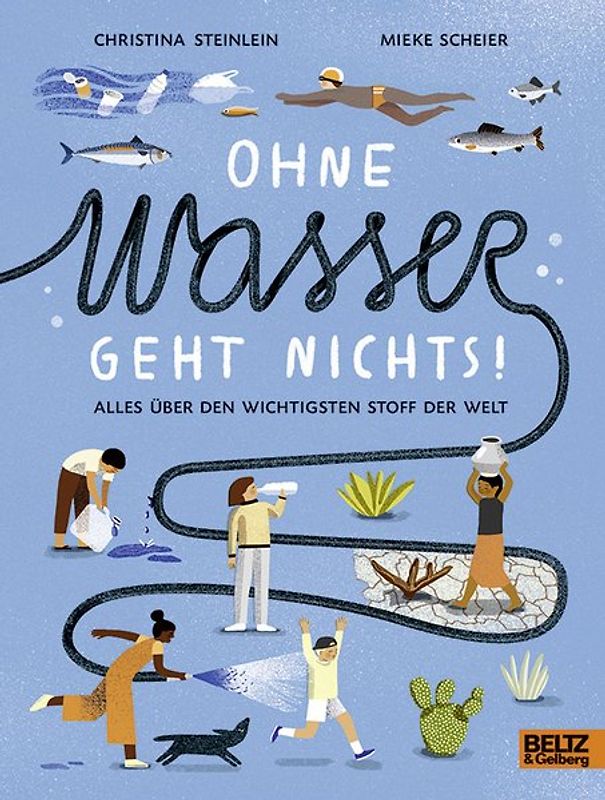 Ohne Wasser geht nichts!