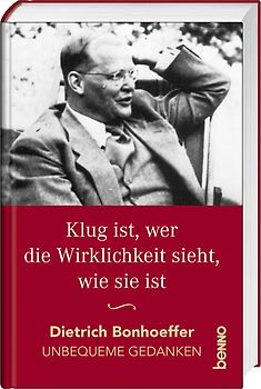 Klug ist, wer die Wirklichkeit sieht, wie sie ist