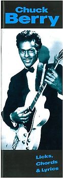 Chuck Berry. Licks, Chord & Lyrics