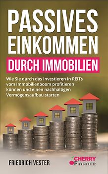 Passives Einkommen durch Immobilien