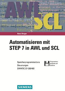 Automatisieren mit STEP 7 in AWL und SCL