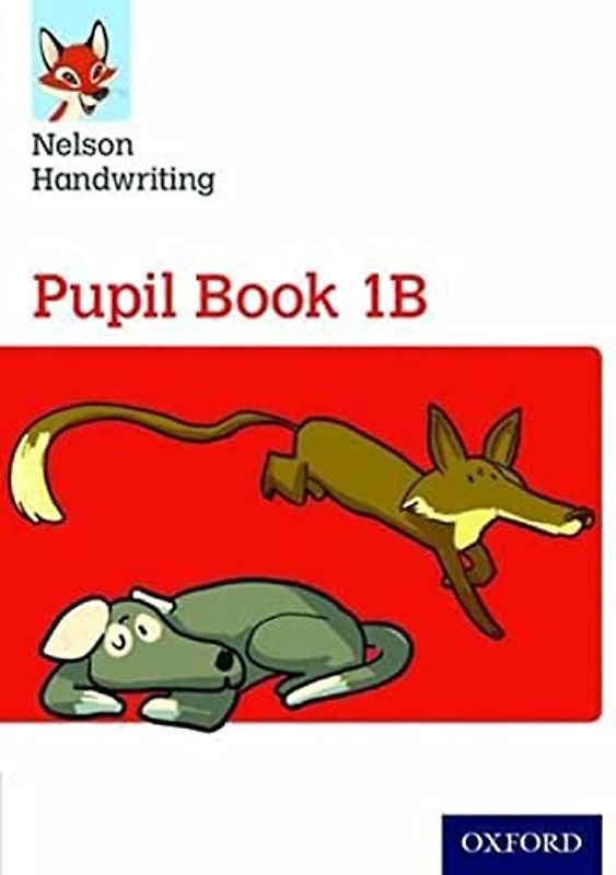 Nelson Handwriting: Year 1/Primary 2: Pupil Book 1B