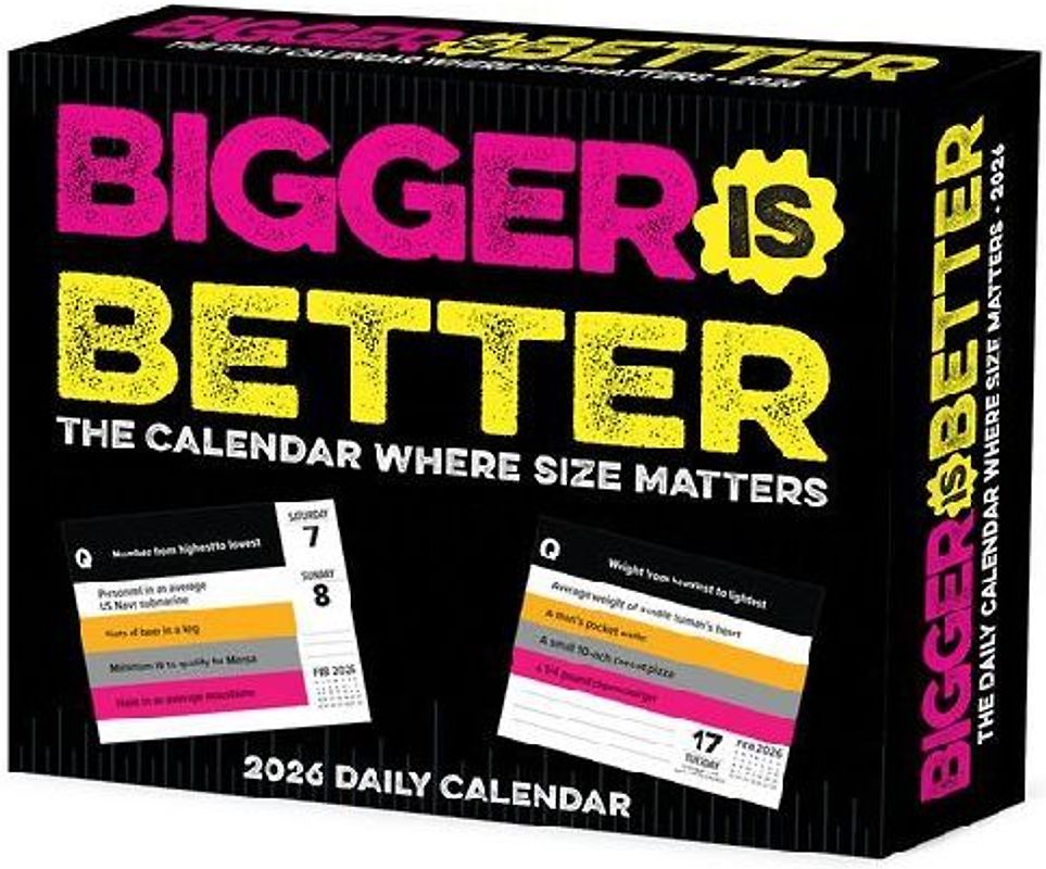 Bigger Is Better 2026 5.4 X 6.2 Box Calendar