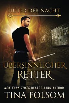 Übersinnlicher Retter (Hüter der Nacht, Band 6)