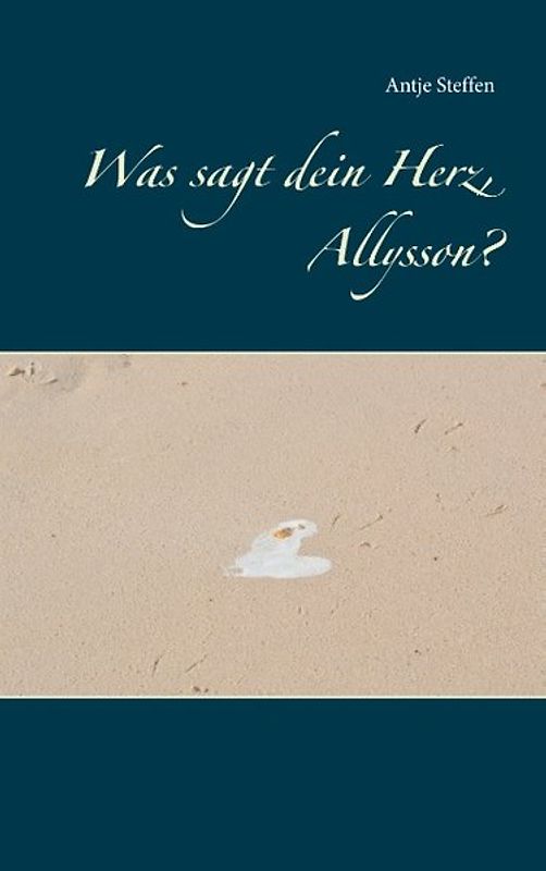 Was sagt dein Herz, Allysson?