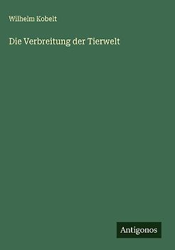 Die Verbreitung der Tierwelt