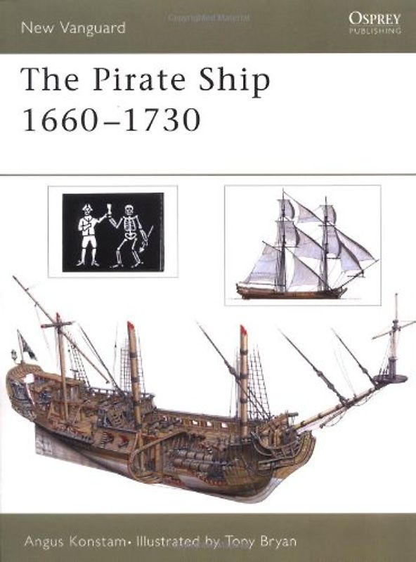 The Pirate Ship 1660-1730 (New Vanguard, Band 70) - Konstam, Angus