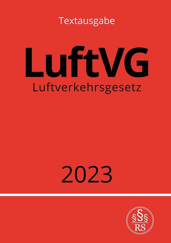 Luftverkehrsgesetz - LuftVG 2023